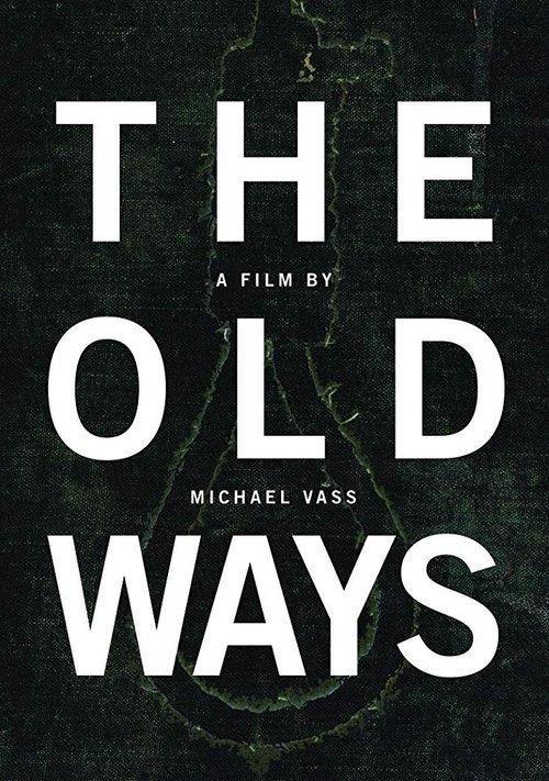 Смотреть фильм The Old Ways (2010) онлайн 