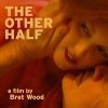 Смотреть фильм The Other Half (2009) онлайн 
