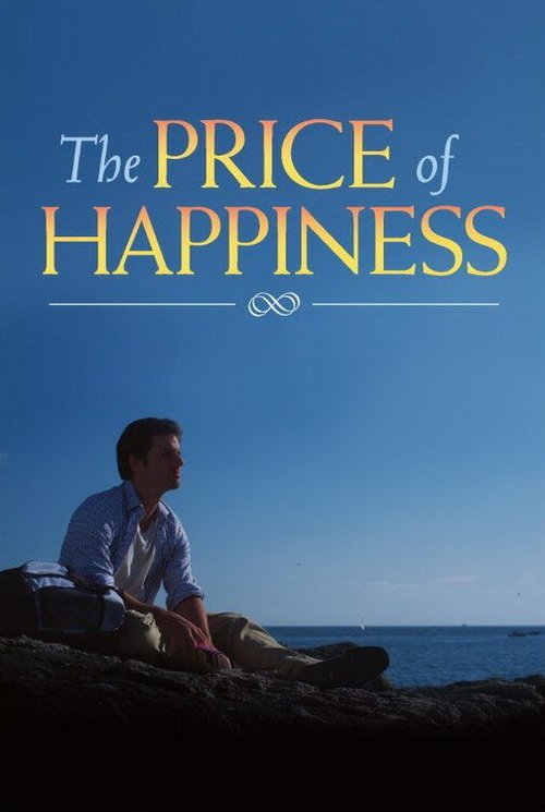 Смотреть фильм The Price of Happiness (2011) онлайн в хорошем качестве HDRip