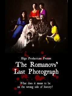 Смотреть фильм The Romanovs' Last Photograph (2007) онлайн 