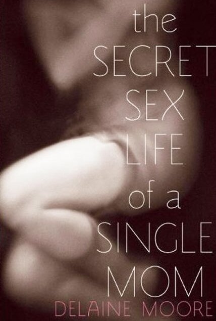 Смотреть фильм The Secret Sex Life of a Single Mom (2014) онлайн в хорошем качестве HDRip