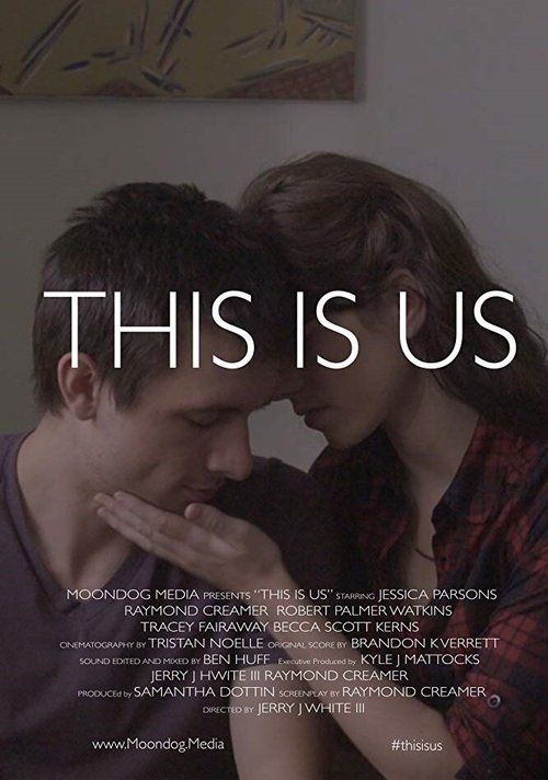 Смотреть фильм This Is Us (2017) онлайн в хорошем качестве HDRip