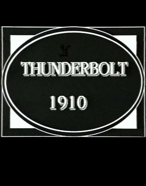 Смотреть фильм Thunderbolt (1910) онлайн в хорошем качестве SATRip