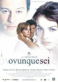Смотреть фильм Ты везде / Ovunque sei (2004) онлайн в хорошем качестве HDRip