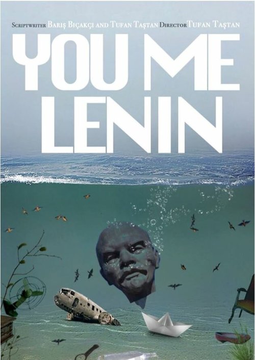 Смотреть фильм Ты, я, Ленин / Sen Ben Lenin (2021) онлайн в хорошем качестве HDRip