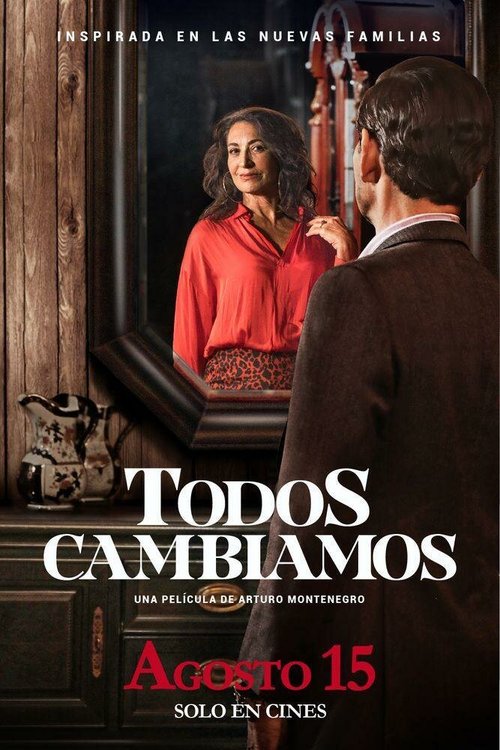 Смотреть фильм Todos Cambiamos (2019) онлайн в хорошем качестве HDRip