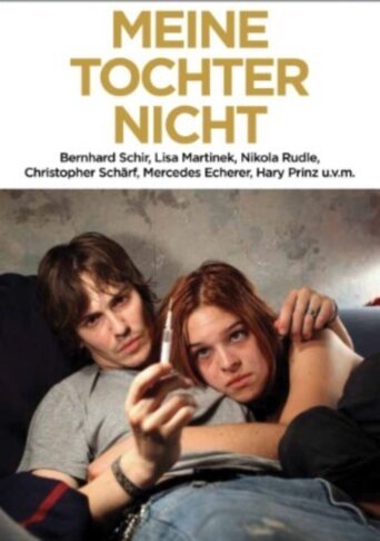 Смотреть фильм Только не моя дочь / Meine Tochter nicht (2010) онлайн в хорошем качестве HDRip