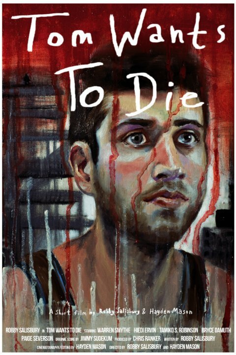 Смотреть фильм Tom Wants to Die (2014) онлайн 