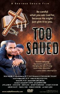 Смотреть фильм Too Saved (2007) онлайн в хорошем качестве HDRip