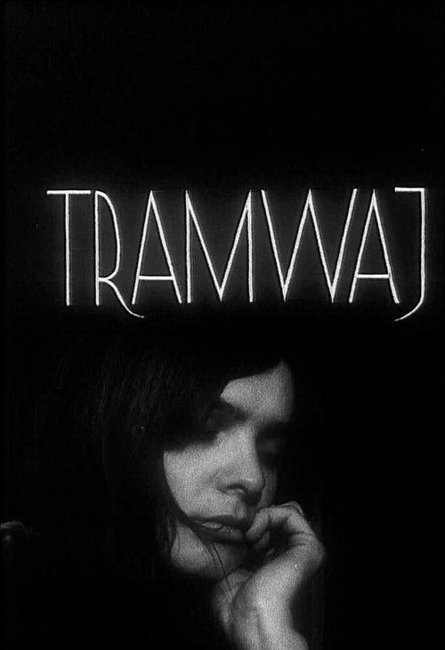 Смотреть фильм Трамвай / Tramwaj (1966) онлайн 