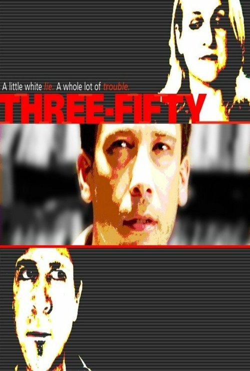Смотреть фильм Три пятьдесят / Three-Fifty (2008) онлайн 