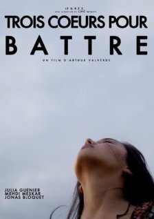 Смотреть фильм Trois coeurs pour battre (2012) онлайн 