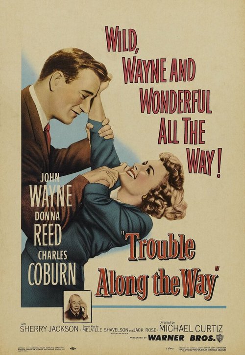 Смотреть фильм Трудный путь / Trouble Along the Way (1953) онлайн в хорошем качестве SATRip