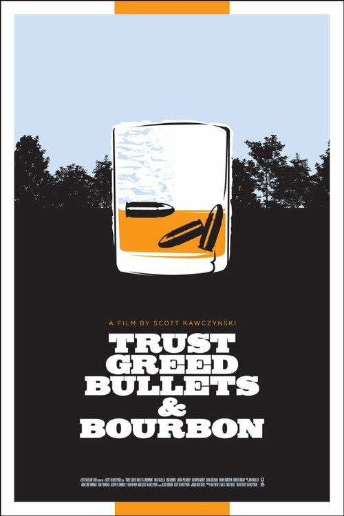 Смотреть фильм Trust, Greed, Bullets & Bourbon (2013) онлайн в хорошем качестве HDRip