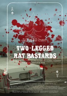 Смотреть фильм Two-Legged Rat Bastards (2011) онлайн 