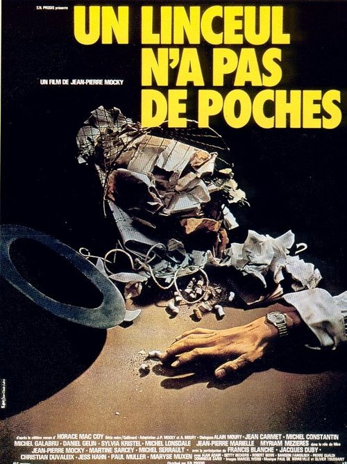 Смотреть фильм У савана нет карманов / Un linceul n'a pas de poches (1974) онлайн в хорошем качестве SATRip