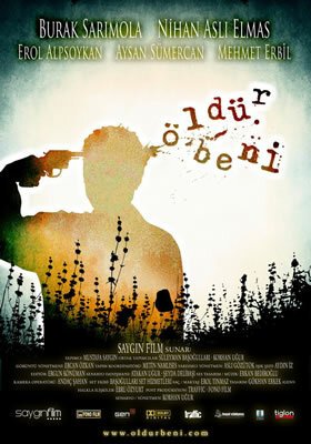 Смотреть фильм Убей меня / Öldür beni (2009) онлайн в хорошем качестве HDRip