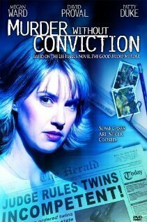 Смотреть фильм Убийство без осуждения / Murder Without Conviction (2004) онлайн в хорошем качестве HDRip