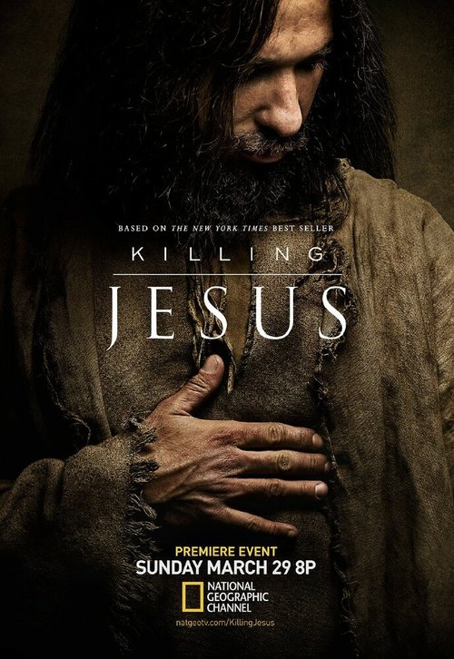Смотреть фильм Убийство Иисуса / Killing Jesus (2015) онлайн в хорошем качестве HDRip