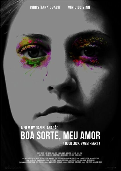 Смотреть фильм Удачи тебе, любовь моя / Boa Sorte, Meu Amor (2012) онлайн в хорошем качестве HDRip