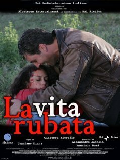 Смотреть фильм Украденная жизнь / La vita rubata (2008) онлайн в хорошем качестве HDRip