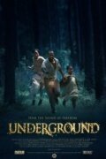Смотреть фильм Underground (2011) онлайн в хорошем качестве HDRip