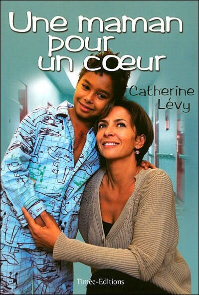 Смотреть фильм Une maman pour un coeur (2008) онлайн в хорошем качестве HDRip