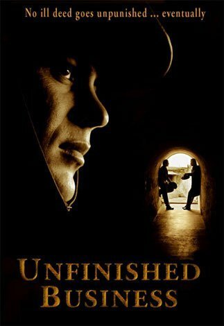 Смотреть фильм Unfinished Business (2006) онлайн 