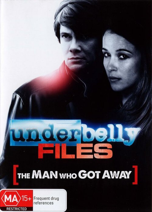 Смотреть фильм Уязвимые файлы: Человек, который ушел / Underbelly Files: The Man Who Got Away (2011) онлайн 