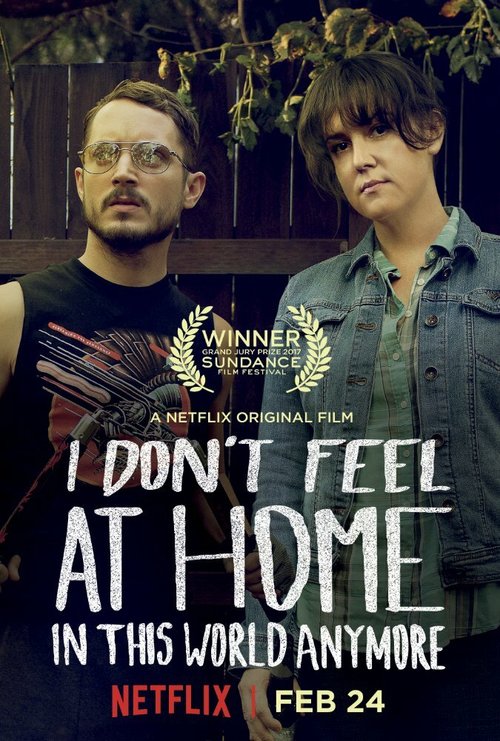 Смотреть фильм В этом мире я больше не чувствую себя как дома. / I Don't Feel at Home in This World Anymore (2016) онлайн в хорошем качестве CAMRip