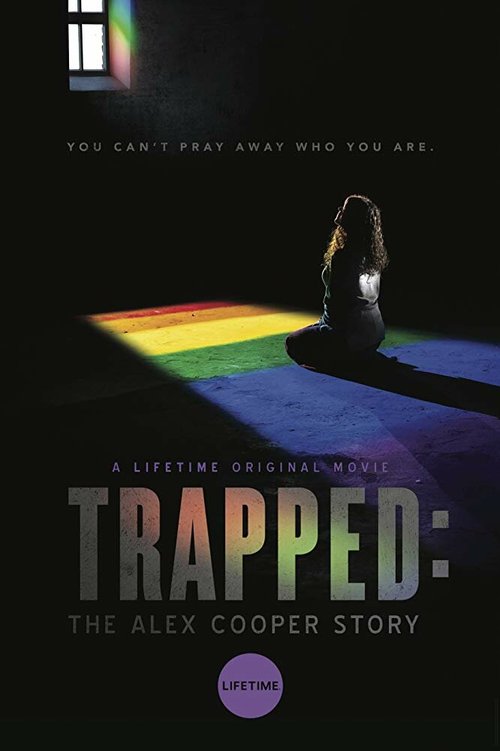 Смотреть фильм В ловушке: История Алекс Купер / Trapped: The Alex Cooper Story (2019) онлайн в хорошем качестве HDRip