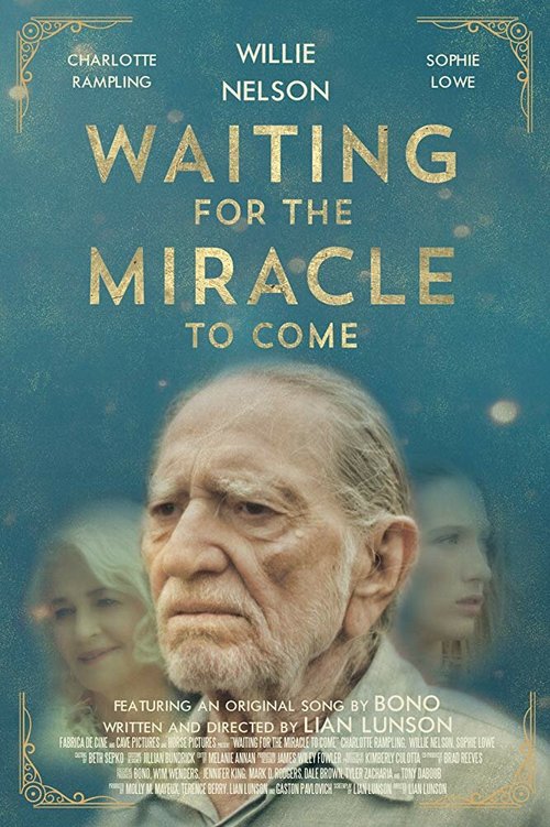 Смотреть фильм В ожидании чуда / Waiting for the Miracle to Come (2018) онлайн в хорошем качестве HDRip