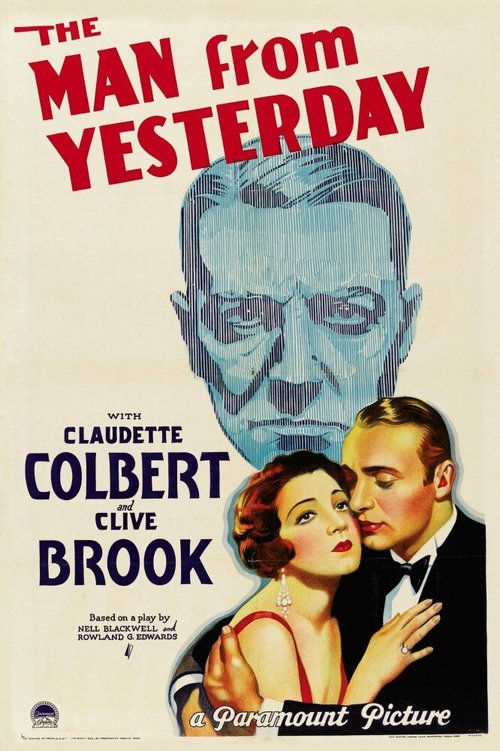 Смотреть фильм Вчерашний человек / The Man from Yesterday (1932) онлайн в хорошем качестве SATRip