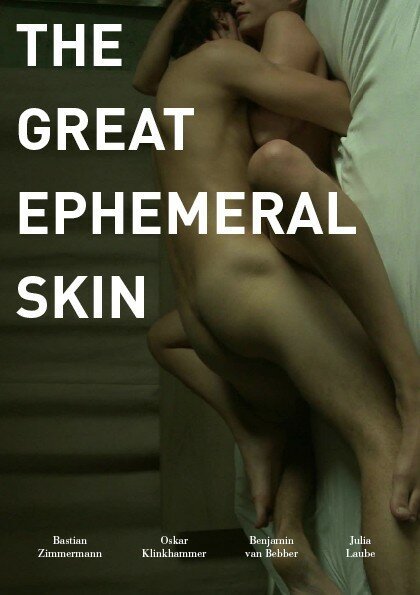 Смотреть фильм Великая эфемерная кожа / Der große vergängliche Haut-film (2012) онлайн в хорошем качестве HDRip