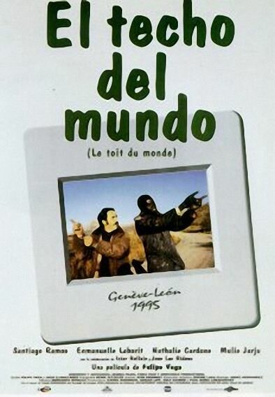 Смотреть фильм Вершина мира / El Techo del mundo (1995) онлайн в хорошем качестве HDRip