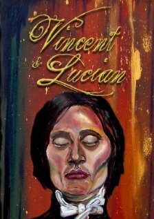 Смотреть фильм Vincent & Lucian (2008) онлайн 