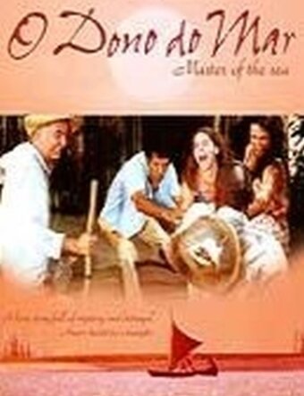 Смотреть фильм Владелец моря / O Dono do Mar (2004) онлайн в хорошем качестве HDRip