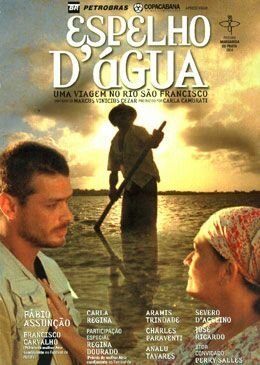 Смотреть фильм Водное зеркало: Путешествие по реке Сан-Франсиску / Espelho d'Água - Uma Viagem no Rio São Francisco (2004) онлайн в хорошем качестве HDRip