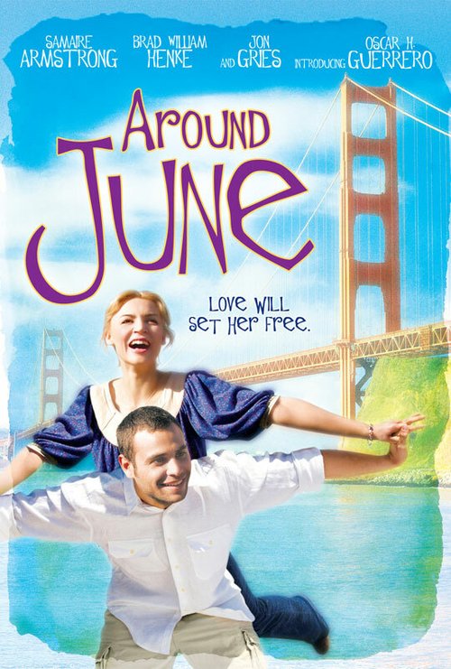 Смотреть фильм Вокруг июня / Around June (2008) онлайн в хорошем качестве HDRip