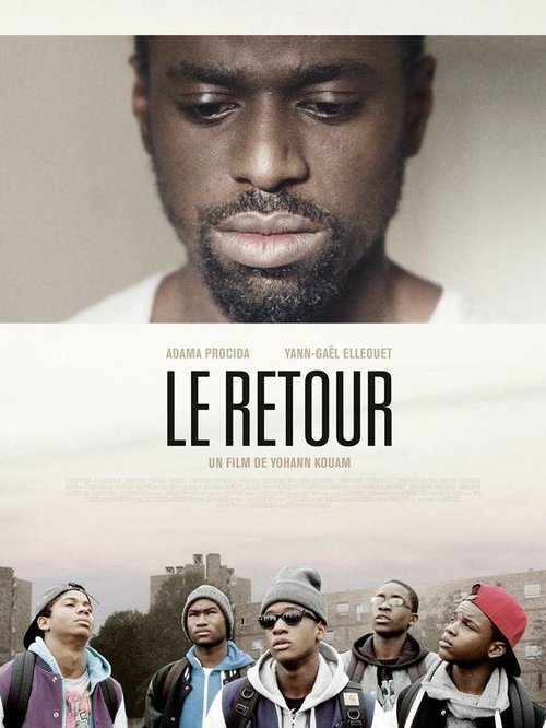 Смотреть фильм Возвращение / Le retour (2013) онлайн в хорошем качестве HDRip