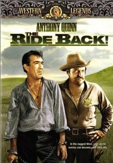 Смотреть фильм Возвращение / The Ride Back (1957) онлайн в хорошем качестве SATRip