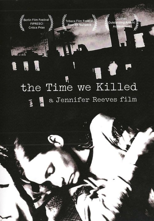 Смотреть фильм Время, которое мы убили / The Time We Killed (2004) онлайн в хорошем качестве HDRip