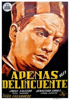 Смотреть фильм Вряд ли он преступник / Apenas un delincuente (1949) онлайн в хорошем качестве SATRip