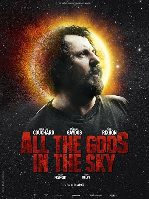 Смотреть фильм Все боги небесные / Tous les dieux du ciel (2018) онлайн в хорошем качестве HDRip