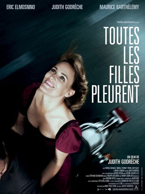Смотреть фильм Все девушки плачут / Toutes les filles pleurent (2010) онлайн в хорошем качестве HDRip