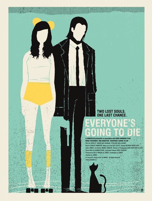 Смотреть фильм Все когда-нибудь умрут / Everyone's Going to Die (2013) онлайн в хорошем качестве HDRip