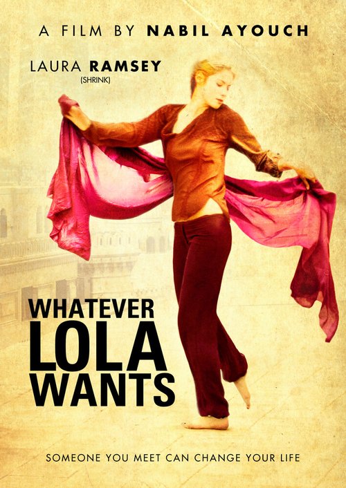 Смотреть фильм Всё, чего хочет Лола / Whatever Lola Wants (2007) онлайн в хорошем качестве HDRip