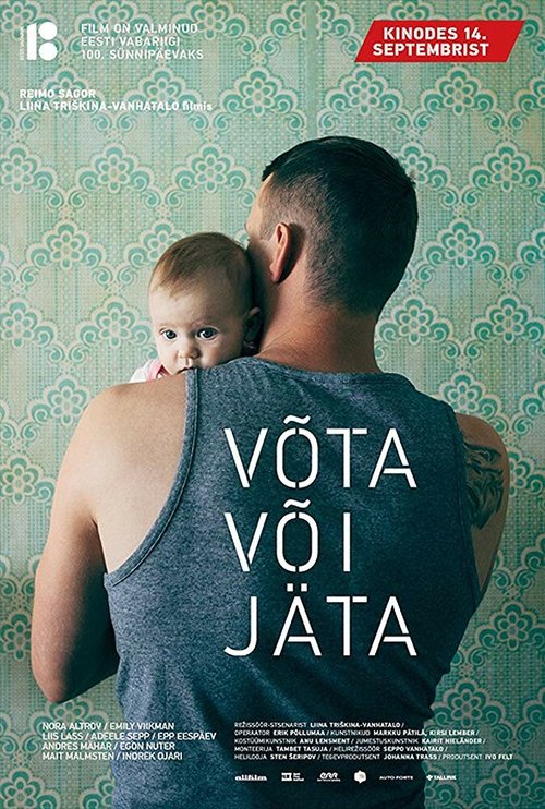 Смотреть фильм Взять или уйти / Võta või jäta (2018) онлайн в хорошем качестве HDRip