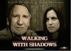 Смотреть фильм Walking with Shadows (2006) онлайн в хорошем качестве HDRip