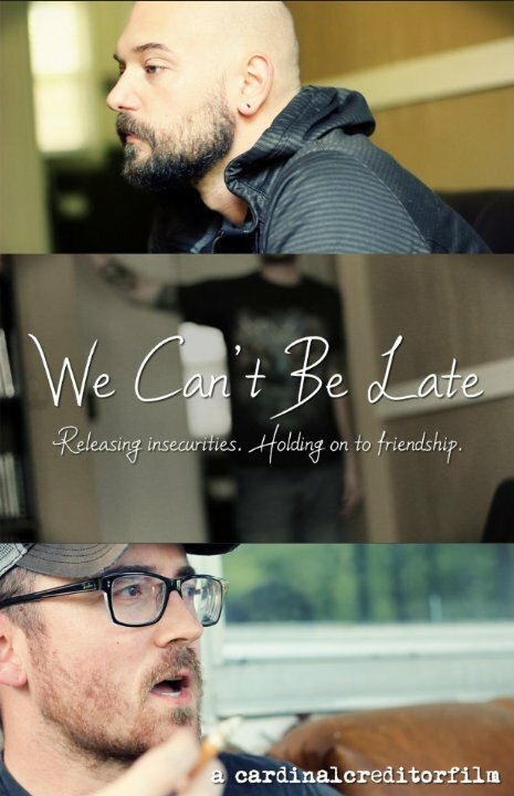 Смотреть фильм We Can't Be Late (2015) онлайн 